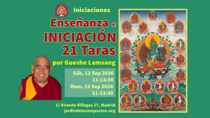 Iniciación 21 Taras. Gueshe Lamsang
